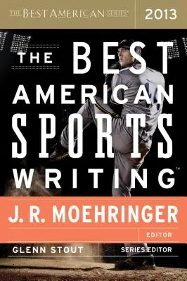 Nejlepší americká sportovní literatura 2013 - The Best American Sports Writing 2013
