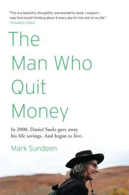 Muž, který se vykašlal na peníze - The Man Who Quit Money