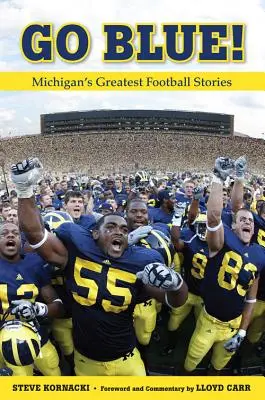 Jdi do modrého! Největší fotbalové příběhy Michiganu - Go Blue!: Michigan's Greatest Football Stories