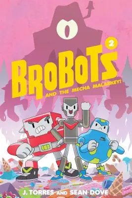 Brobots and the Mecha Malarkey!: 2. díl - Brobots and the Mecha Malarkey!: Volume 2