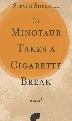 Minotaurus si dává cigaretovou pauzu - The Minotaur Takes a Cigarette Break