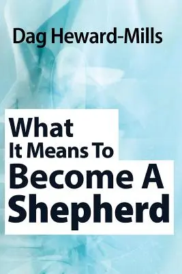 Co znamená stát se pastýřem - What It Means to Become a Shepherd