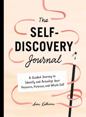 Váš deník pro sebepoznání: Vydejte se na cestu za poznáním a realizací svých vášní, účelu a celého já. - Your Self-Discovery Journal: A Guided Journey to Identify and Actualize Your Passions, Purpose, and Whole Self