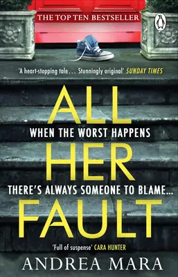 Všechna její vina - Dechberoucí zvraty bestselleru Sunday Times, o kterém všichni mluví - All Her Fault - The breathlessly twisty Sunday Times bestseller everyone is talking about