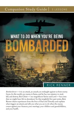 Co dělat, když vás někdo bombarduje Studijní příručka - What To Do When You're Being Bombarded Study Guide