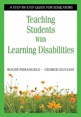 Výuka žáků s poruchami učení: Průvodce krok za krokem pro pedagogy - Teaching Students With Learning Disabilities: A Step-by-Step Guide for Educators