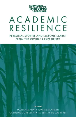 Akademická odolnost: Osobní příběhy a poučení ze zkušenosti Covid-19 - Academic Resilience: Personal Stories and Lessons Learnt from the Covid-19 Experience