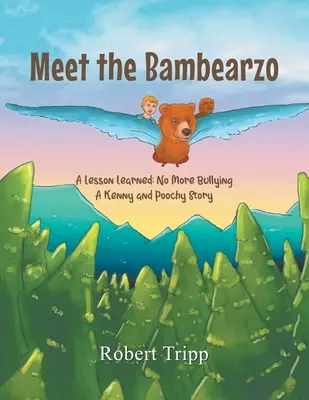Seznamte se s Bambearzem: Naučená lekce: Už žádná šikana Příběh Kennyho a Poochyho - Meet the Bambearzo: A Lesson Learned: No More Bullying A Kenny and Poochy Story
