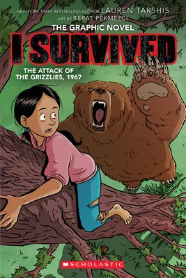 Přežil jsem útok grizzlyů, 1967: (I Survived Graphic Novel #5) - I Survived the Attack of the Grizzlies, 1967: A Graphic Novel (I Survived Graphic Novel #5)