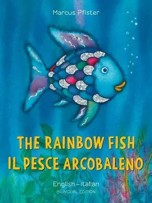 Duhová ryba/Il Pesce Arcobaleno - The Rainbow Fish/Il Pesce Arcobaleno