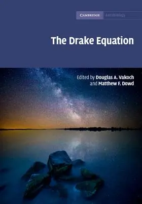 Drakeova rovnice: Odhad výskytu mimozemského života v průběhu věků: Drakeova rovnice. - The Drake Equation: Estimating the Prevalence of Extraterrestrial Life Through the Ages