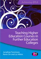 Výuka vysokoškolských kurzů na vysokých školách dalšího vzdělávání - Teaching Higher Education Courses in Further Education Colleges