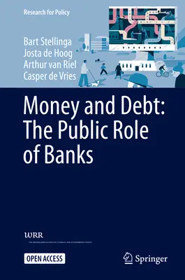 Peníze a dluh: Veřejná role bank - Money and Debt: The Public Role of Banks