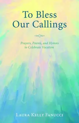 Požehnat naše povolání - To Bless Our Callings