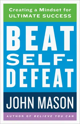 Překonejte porážku sebe sama - Beat Self-Defeat