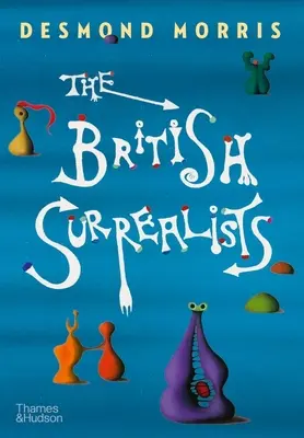 Britští surrealisté - The British Surrealists
