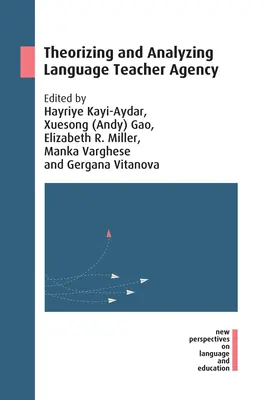 Teoretická a analytická práce s učiteli jazyků - Theorizing and Analyzing Language Teacher Agency