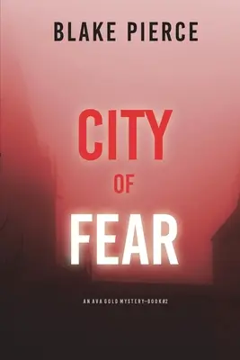 Město strachu: Záhada Avy Goldové (kniha 2) - City of Fear: An Ava Gold Mystery (Book 2)