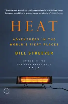 Žár: Dobrodružství na ohnivých místech světa - Heat: Adventures in the World's Fiery Places
