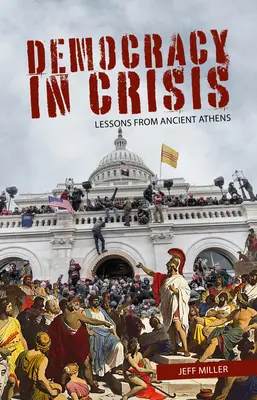 Demokracie v krizi: Poučení ze starověkých Athén - Democracy in Crisis: Lessons from Ancient Athens
