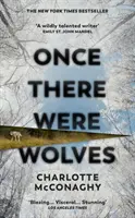 Byli jednou jedni vlci - okamžitý bestseller NEW YORK TIMES - Once There Were Wolves - The instant NEW YORK TIMES bestseller