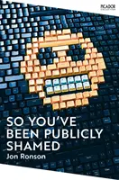 Takže jste byli veřejně zostuzeni - So You've  Been Publicly Shamed