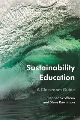 Vzdělávání v oblasti udržitelného rozvoje: Průvodce pro třídu - Sustainability Education: A Classroom Guide