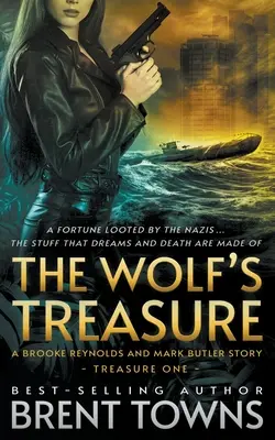 Vlčí poklad: Příběh Brooke Reynoldsové a Marka Butlera: Dobrodružná série - The Wolf's Treasure: A Brooke Reynolds and Mark Butler Story: An Adventure Series