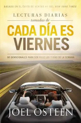 Lecturas Diarias Tomadas De Cada Dia es Viernes: 90 Devocionales para ser feliz los 7 das de la semana (Deníkové přednášky pro šťastný život v 7 dnech v týdnu) - Lecturas Diarias Tomadas De Cada Dia es Viernes: 90 Devocionales para ser feliz los 7 das de la semana