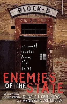 Nepřátelé státu: Osobní příběhy z gulagu - Enemies of the State: Personal Stories from the Gulag