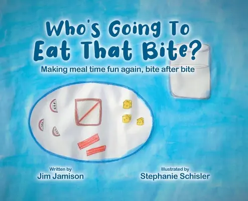 Kdo to sousto sní?: Ať je čas jídla zase zábavný, sousto za soustem. - Who's Going To Eat That Bite?: Making meal time fun again, bite after bite