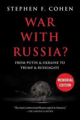 Válka s Ruskem? Od Putina a Ukrajiny po Trumpa a Russiagate - War with Russia?: From Putin & Ukraine to Trump & Russiagate