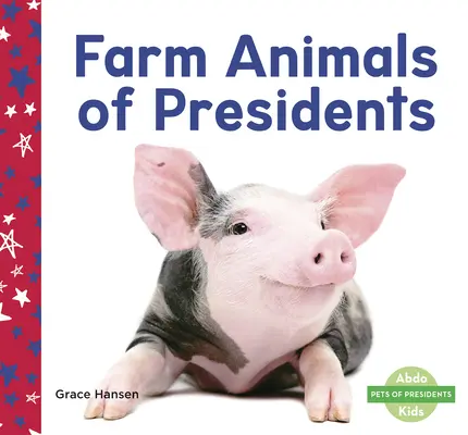 Hospodářská zvířata prezidentů - Farm Animals of Presidents