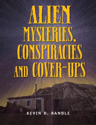 Záhady mimozemšťanů, konspirace a utajování - Alien Mysteries, Conspiracies and Cover-Ups
