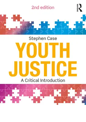 Spravedlnost pro mládež: Jistěže ne. - Youth Justice: A Critical Introduction