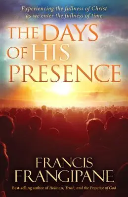 Dny jeho přítomnosti - The Days of His Presence