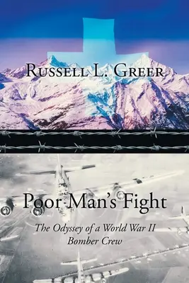 Boj chudých: Odysea posádky bombardéru z druhé světové války - Poor Man's Fight: The Odyssey of a World War II Bomber Crew