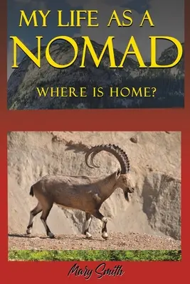 Můj život kočovníka - My Life As a Nomad