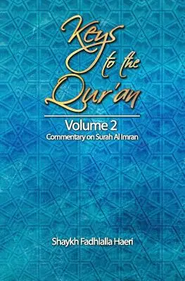 Klíče ke Koránu: Svazek 2: Komentář k súře Al Imran - Keys to the Qur'an: Volume 2: Commentary on Surah Al Imran