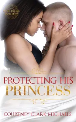 Chránit svou princeznu - Protecting His Princess