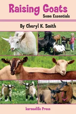 Chov koz: Několik základních informací o kozách - Raising Goats: Some Essentials
