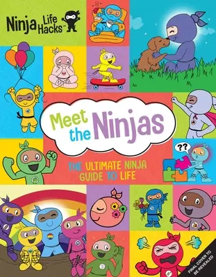 Ninja Life Hacks: Seznamte se s nindži: Ninjové: Ultimátní průvodce životem - Ninja Life Hacks: Meet the Ninjas: The Ultimate Ninja Guide to Life