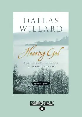 Slyšet Boha, aktualizované a rozšířené vydání: Rozvíjení konverzačního vztahu s Bohem (Large Print 16pt) - Hearing God, Updated and Expanded: Developing a Conversational Relationship with God (Large Print 16pt)