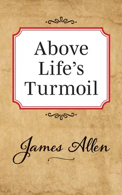 Nad životními zmatky - Above Lifes Turmoil