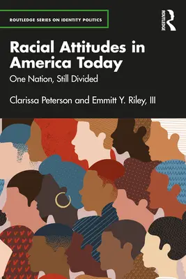 Rasové postoje v dnešní Americe: Jeden národ, stále rozdělený - Racial Attitudes in America Today: One Nation, Still Divided