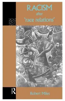 Rasismus po „rasových vztazích - Racism After 'Race Relations'