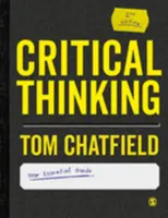 Kritické myšlení: Průvodce efektivní argumentací, úspěšnou analýzou a samostatným studiem - Critical Thinking: Your Guide to Effective Argument, Successful Analysis and Independent Study