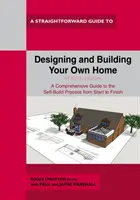 Navrhování a stavba vlastního domu - revidované vydání 2021 - Designing And Building Your Own Home - Revised Edition 2021