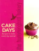 Kolibří pekařství Dny dortů - recepty, díky kterým bude každý den výjimečný - Hummingbird Bakery Cake Days - Recipes to Make Every Day Special