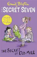Tajná sedma Barevné povídky: Tajemství starého mlýna - kniha 6 - Secret Seven Colour Short Stories: The Secret of Old Mill - Book 6